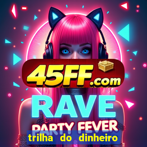 trilha do dinheiro gemeos investem